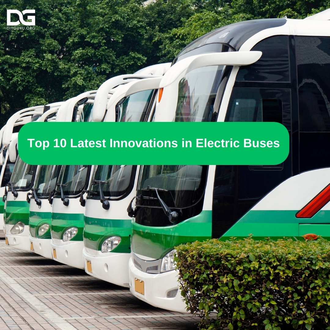 Top 10 Latest Innovations in Electric Buses