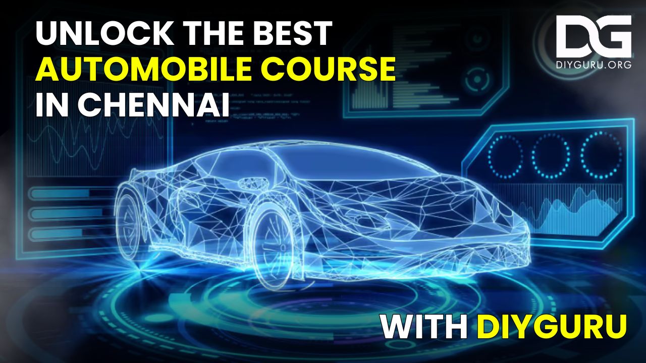 The Best Automobile Courses in Chennai