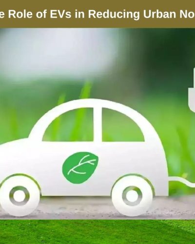 The Role of EVs in Reducing Urban Noise